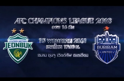 Trailer ACL 2018 Jeonbuk Hyundai Motors FC VS Buriram United