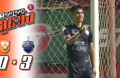 ไฮไลท์ลูกยิง (TTL-12) สุโขทัย เอฟซี 0-3 บุรีรัมย์ ยูไนเต็ด (รัตนากร)